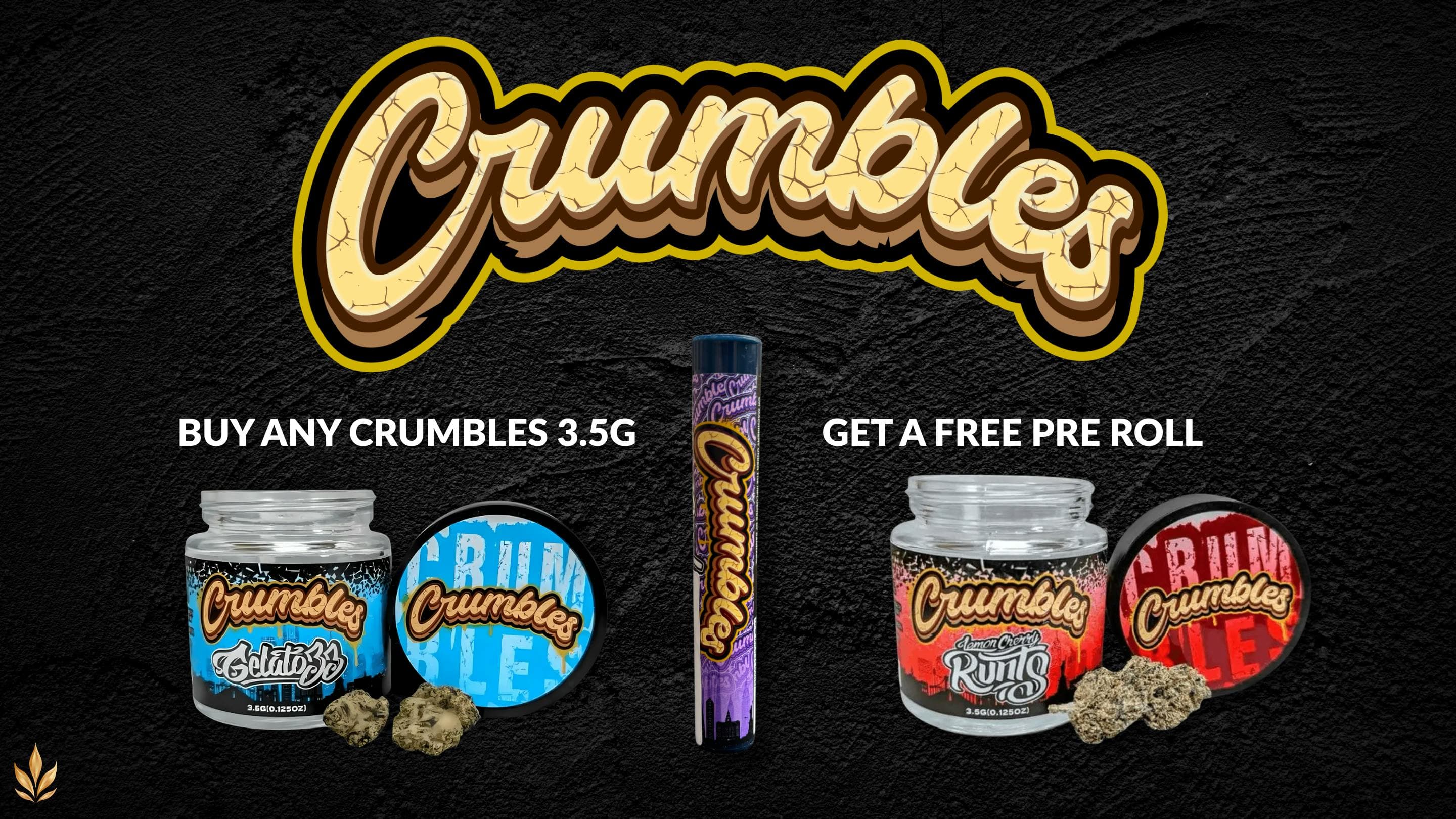 Crumbles – Free Pre-Roll with 3.5g Purchase