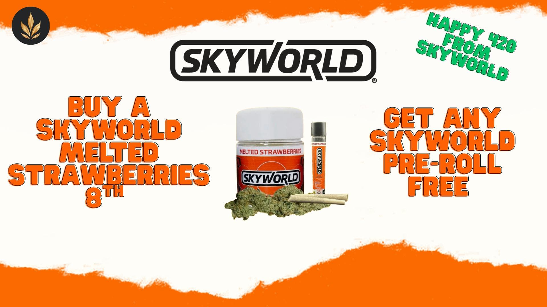 Buy a Skyworld Melted Strawberries 8th & Get any Skyworld Pre-Roll FREE!