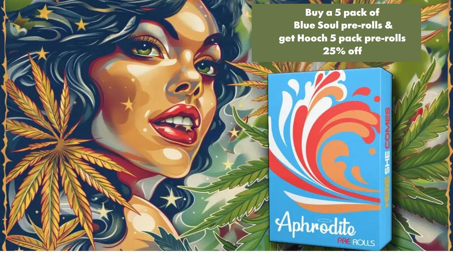 Buy One Get One 25% off 5 pack of pre-rolls from Aphrodite