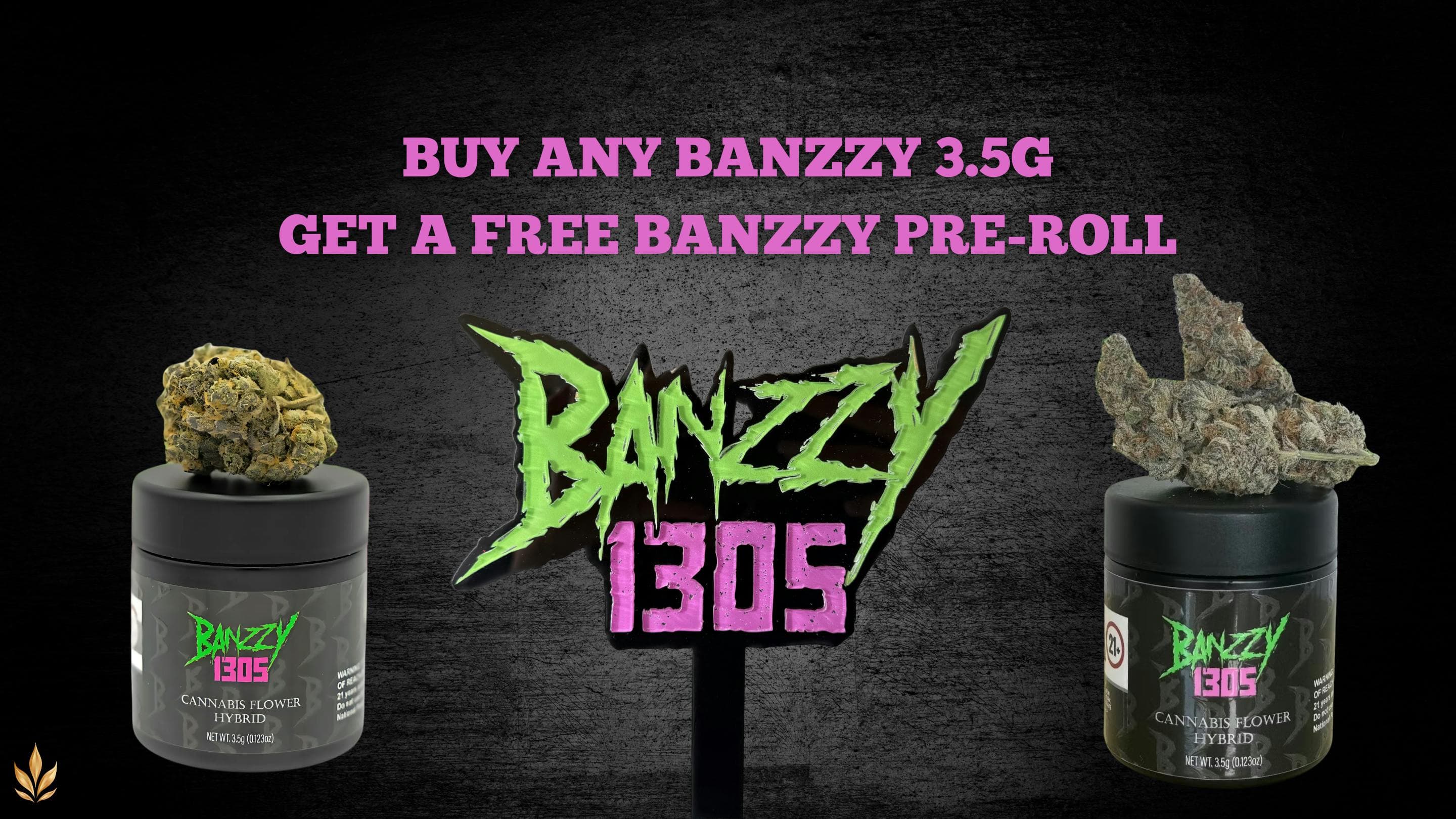 Banzzy – Free Pre-Roll with 3.5g Purchase