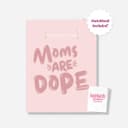 Mom's Are Dope Greeting Card
