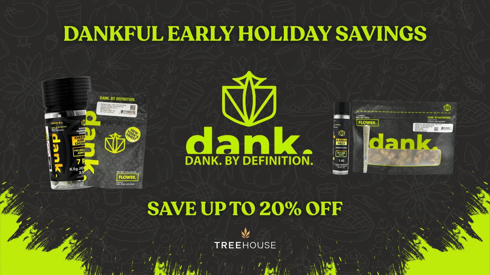 Save up to 20% off select Dank Products!