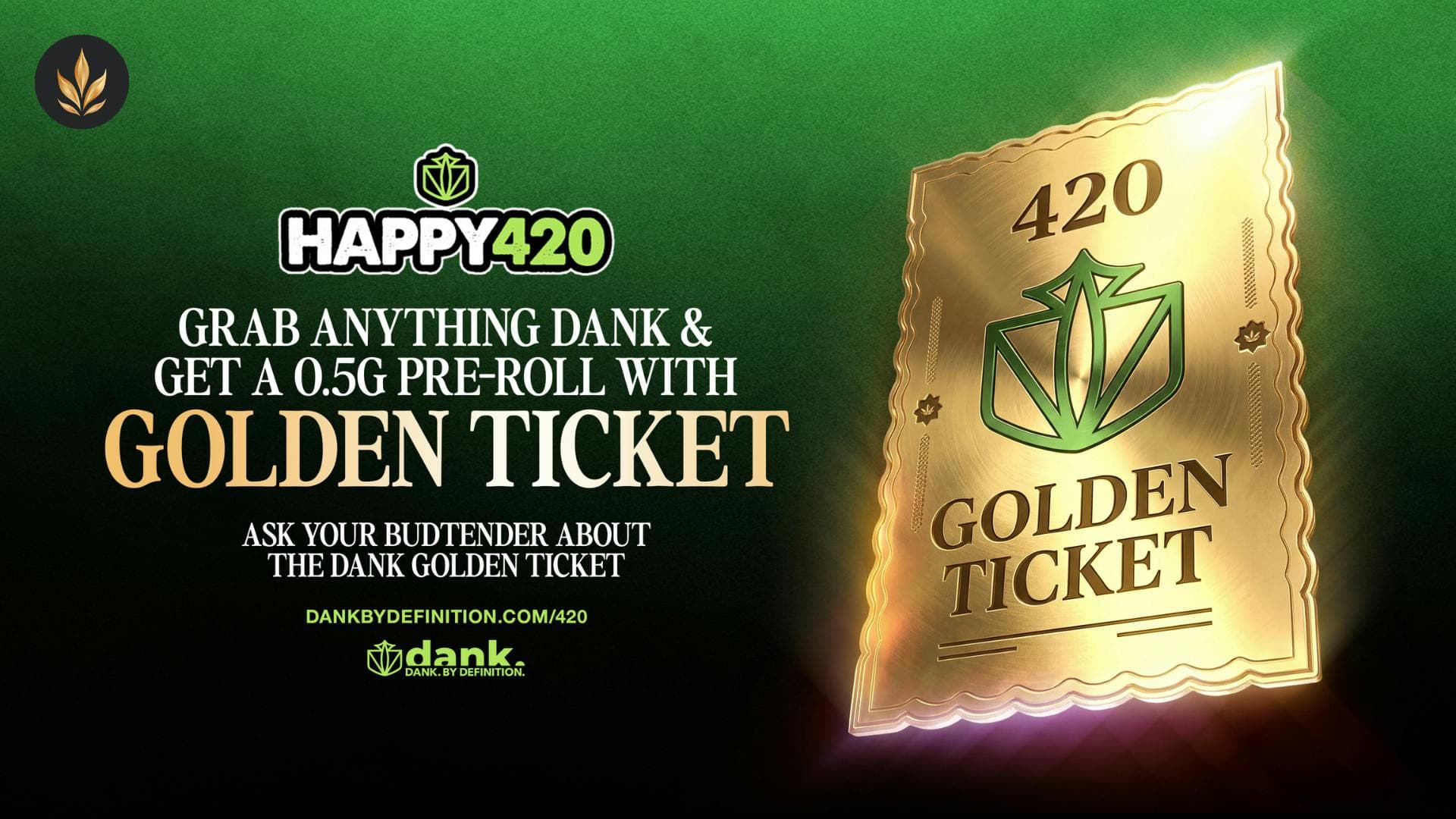 The 420 Dank Golden Ticket!