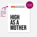 High As A Mother Greeting Card w/ One Hitter