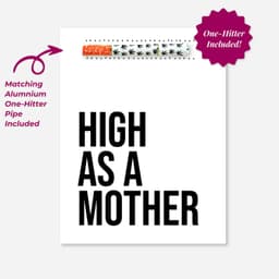 High As A Mother Greeting Card w/ One Hitter