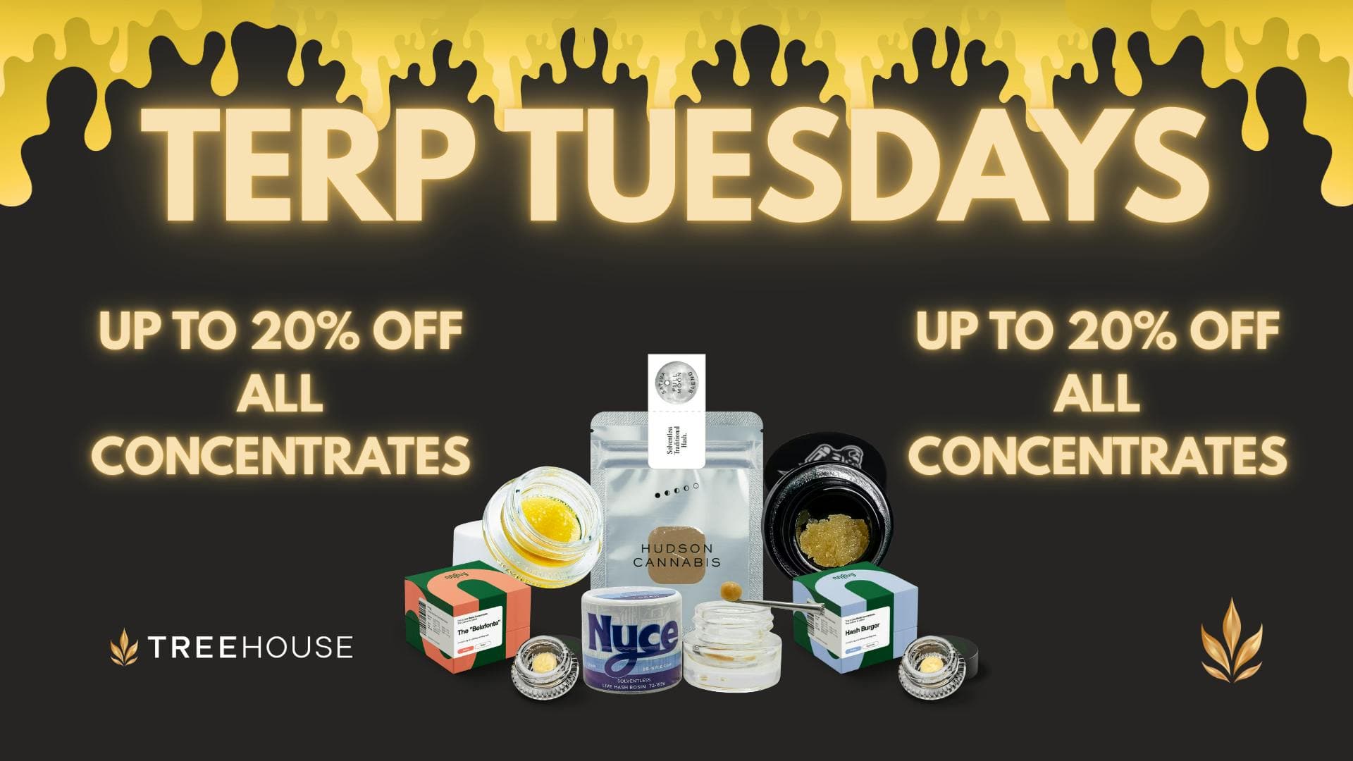 TERP TUESDAYS SAVE UP TO 20% OFF CONCENTRATES