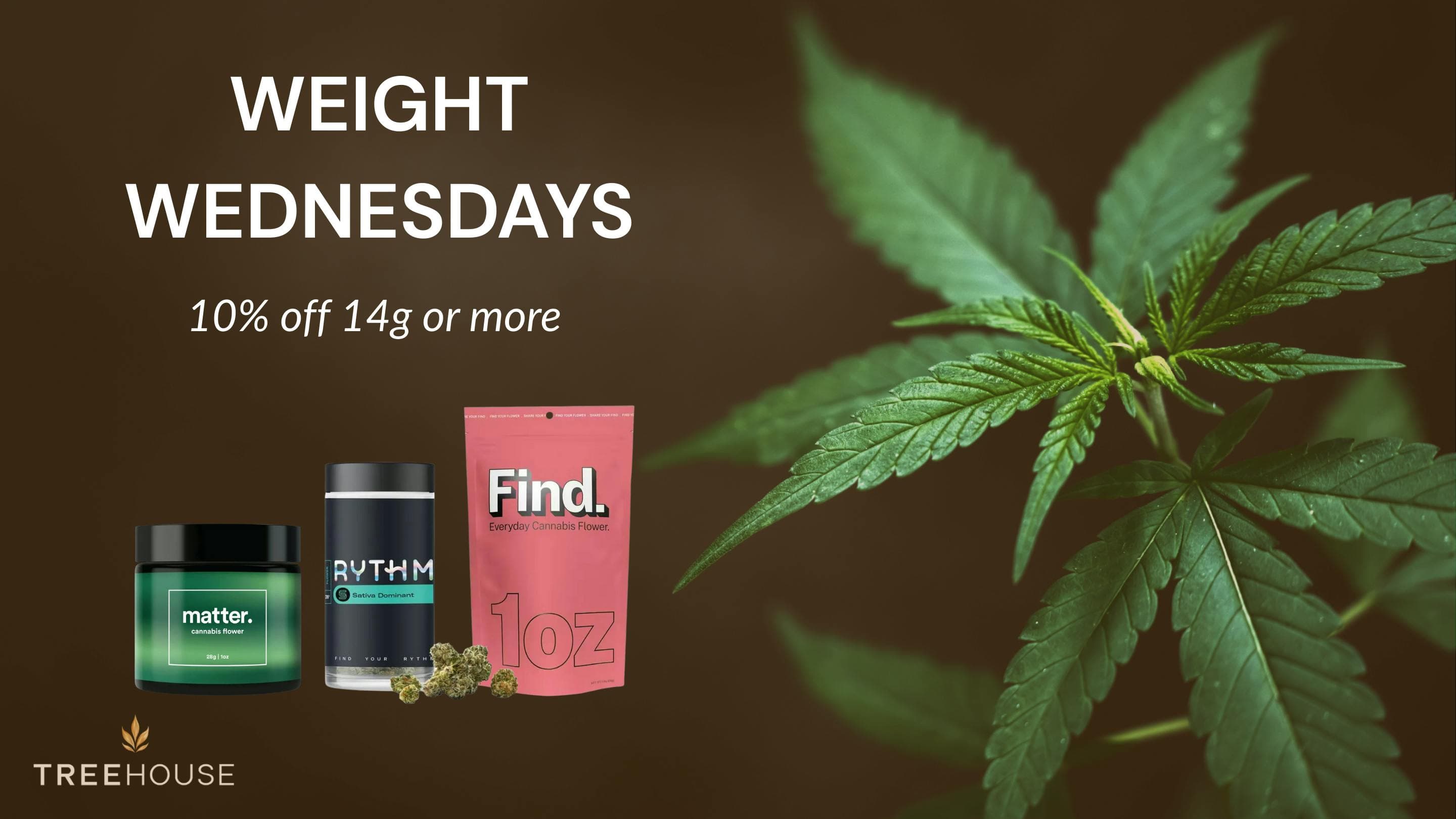 Weight Wednesdays – 10% Off 14g or More
