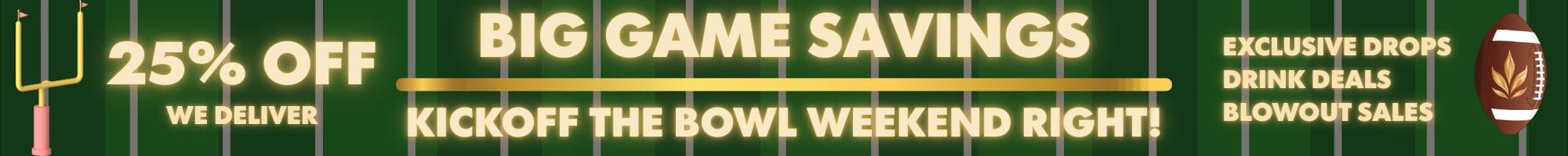 Big Game Savings Save 25% Off Select Products!!! - Sales Banner