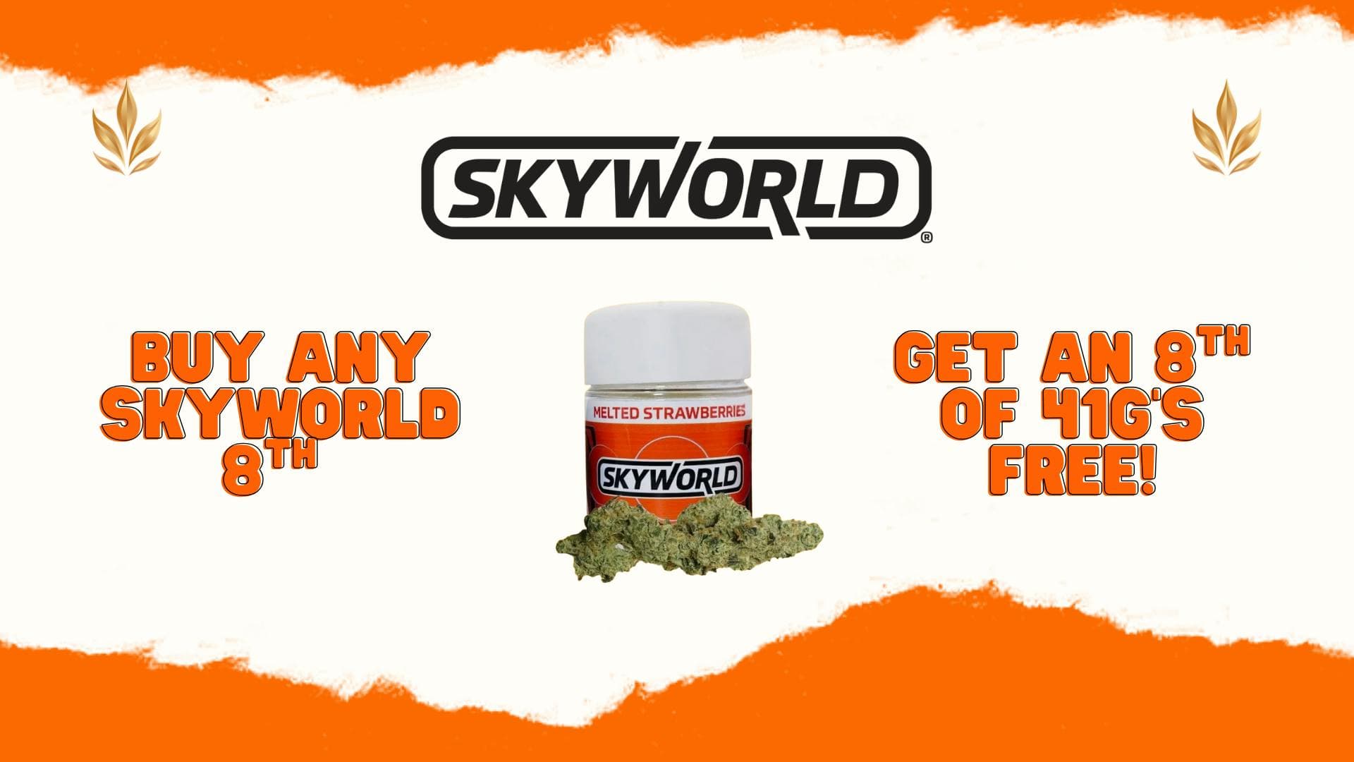 Deal: Skyworld Buy one 1/8th get a Free 1/8th of 41 G's!