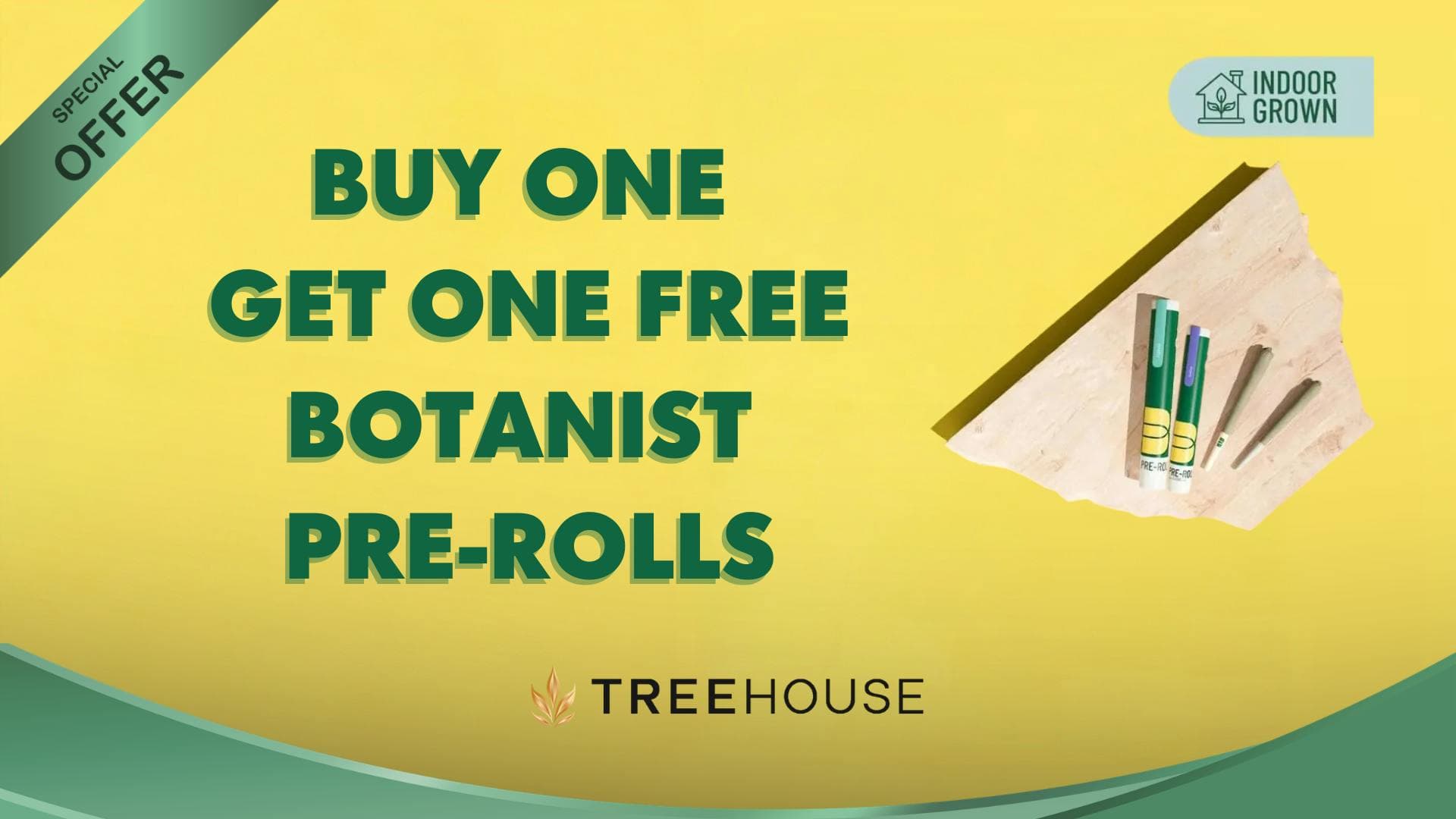 Buy One, Get One FREE on Select Botanist Pre-Rolls