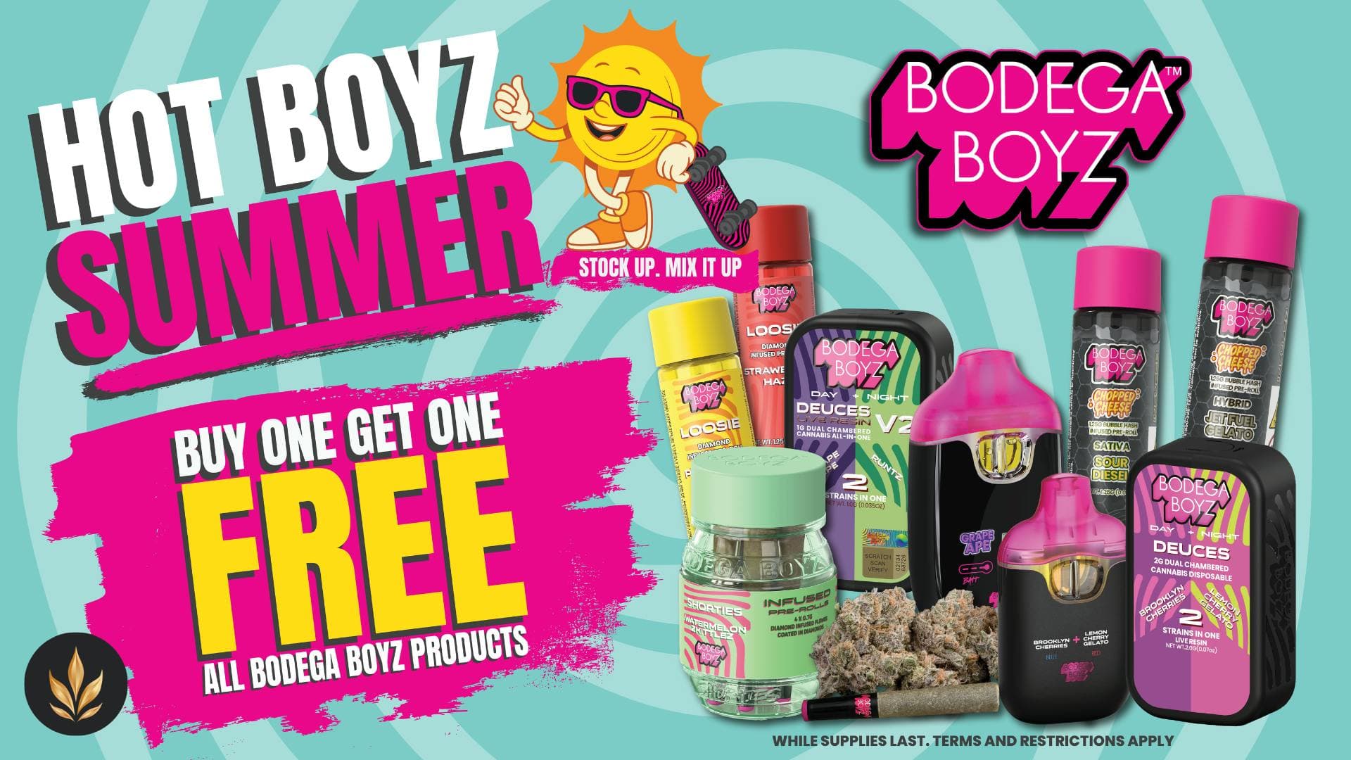 BUY ONE GET ONE FREE BODEGA BOYZ!