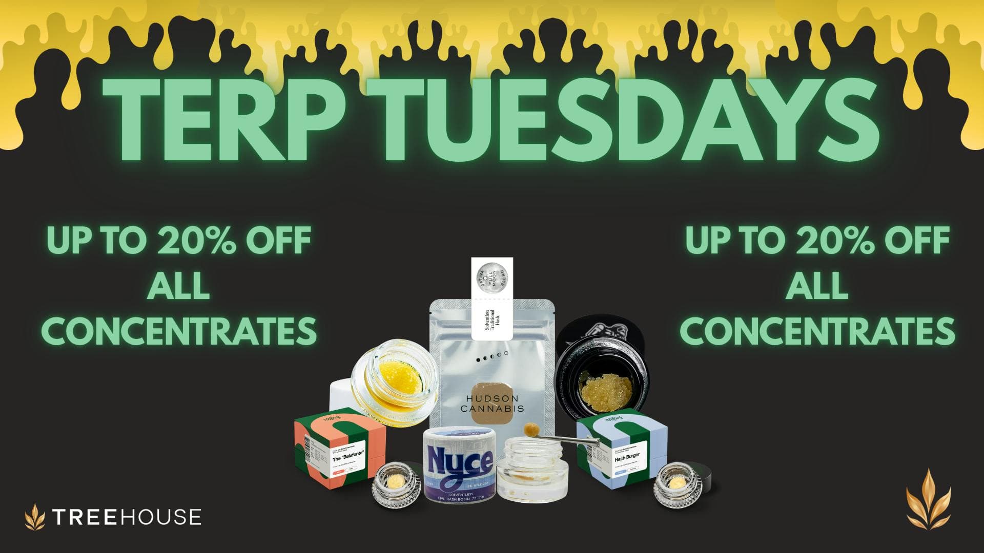 TERP TUESDAYS SAVE UP TO 20% OFF CONCENTRATES