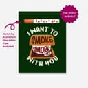 Smoke S'more Weed with you greeting Card w/ One Hitter