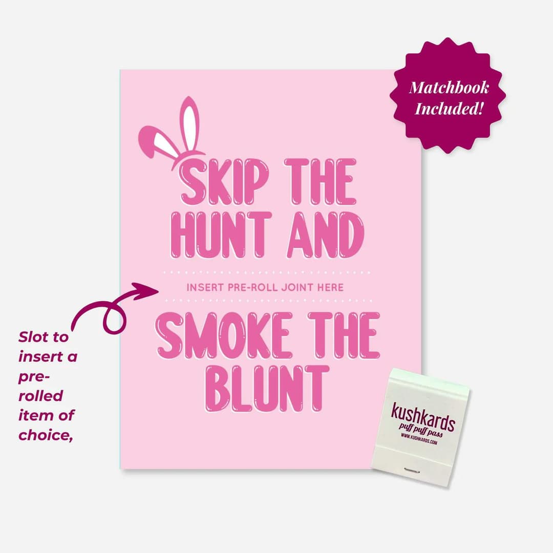 Skip The Hunt Smoke a Blunt Greeting Card - KushKards | Treehouse Cannabis