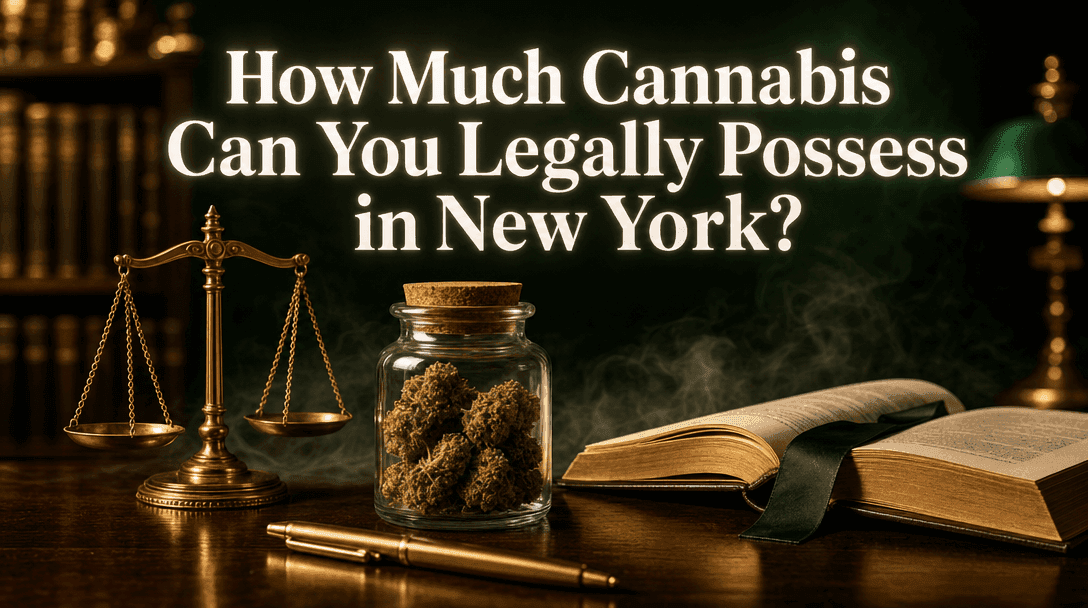 How Much Cannabis Can You Legally Possess in New York? blog post cover image